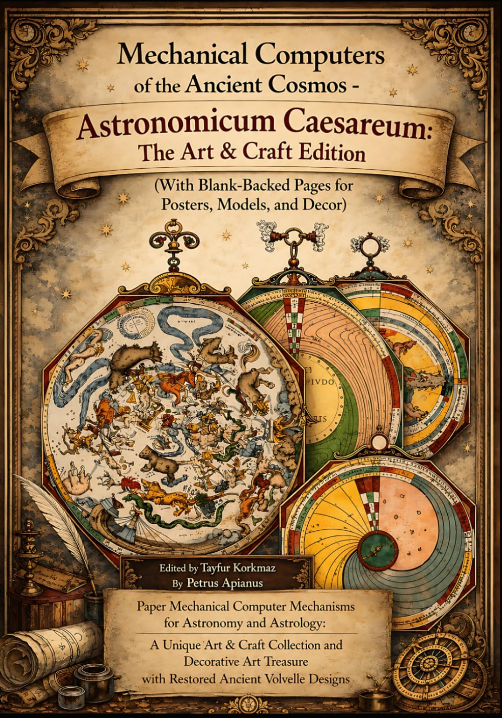 Mechanical Computers of the Ancient Cosmos - Astronomicum Caesareum: The Art & Craft Edition (With Blank-Backed Pages for Posters, Models, and Decor) ... ancient and medieval cosmology manuscripts)