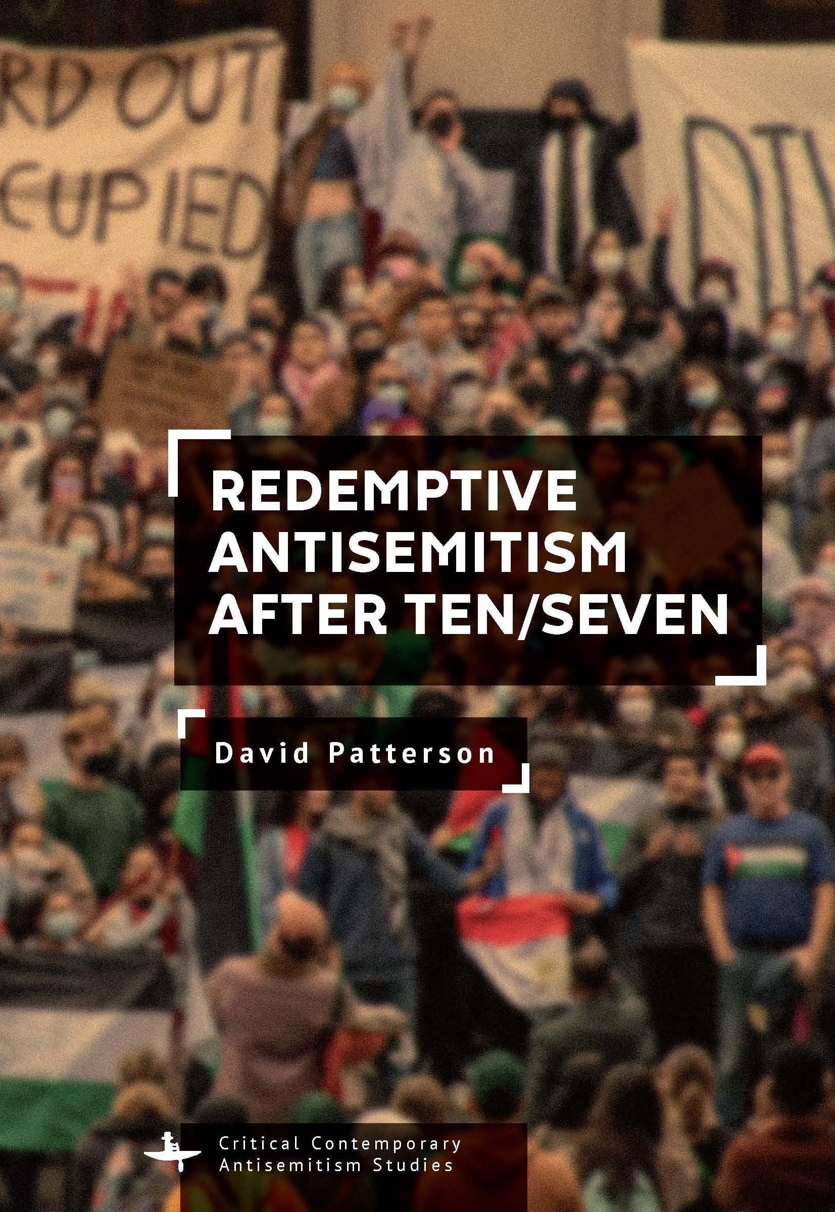 Redemptive Antisemitism after Ten/Seven (Critical Contemporary Antisemitism Studies)