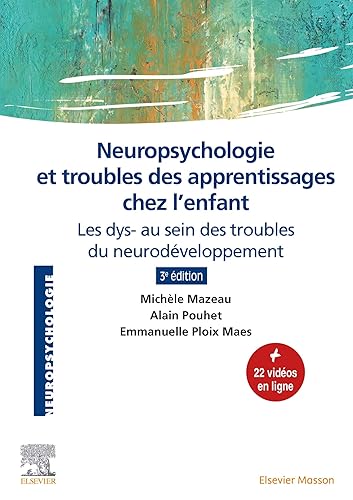 Neuropsychologie et troubles des apprentissages chez l'enfant: Les dys- au sein des troubles du neurodéveloppement
