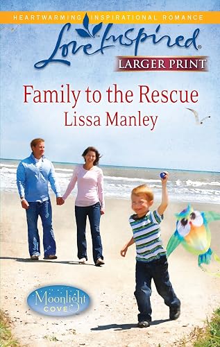 Family to the Rescue (Larger Print Steeple Hill Love Inspired: Moonlight Cove)