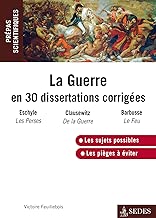 Download La guerre en 30 dissertations corrigées: Prépas scientifiques 2014-2015 PDF