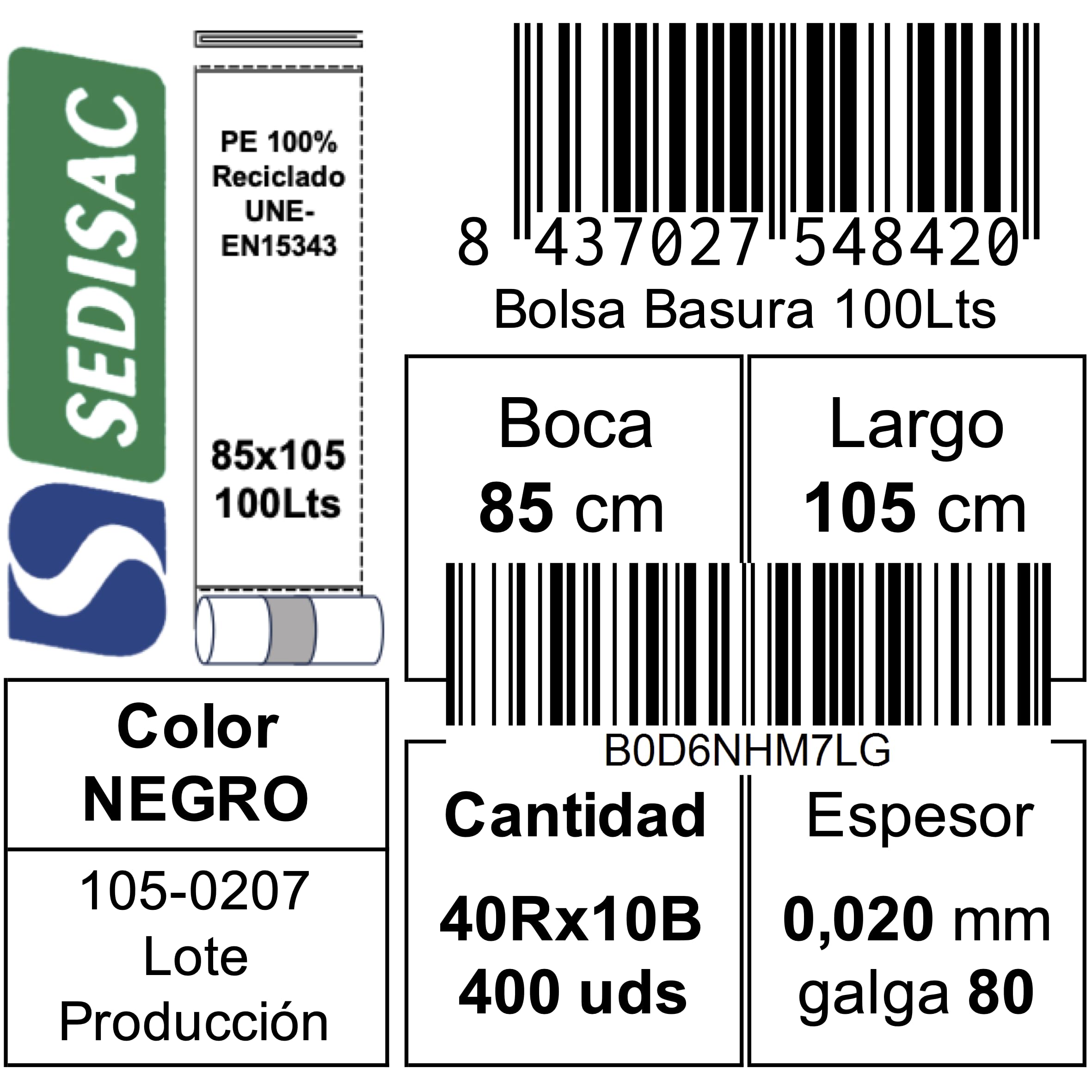 ★400 Bolsas de Basura SEDISAC PE 100% Reciclado UNE-EN15343 100L 85x105 20µm galga 80 Negras. (400 uds.) GTIN 8437027548420 Contribución al SCRAP, RD 1055/2022. ENV/2025/54349, con 0,015 €/Caja.