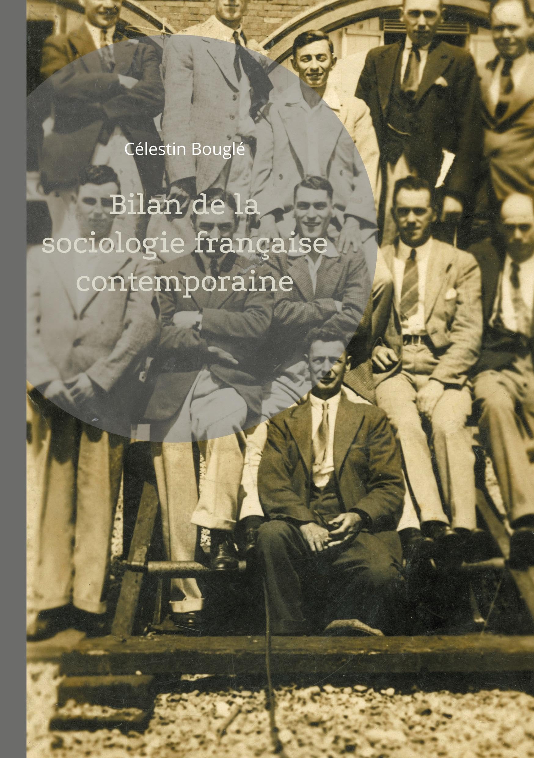 Bilan de la sociologie française contemporaine: Une exploration fascinante du développement de la sociologie française à travers l'oeuvre et l'action de Célestin Bouglé