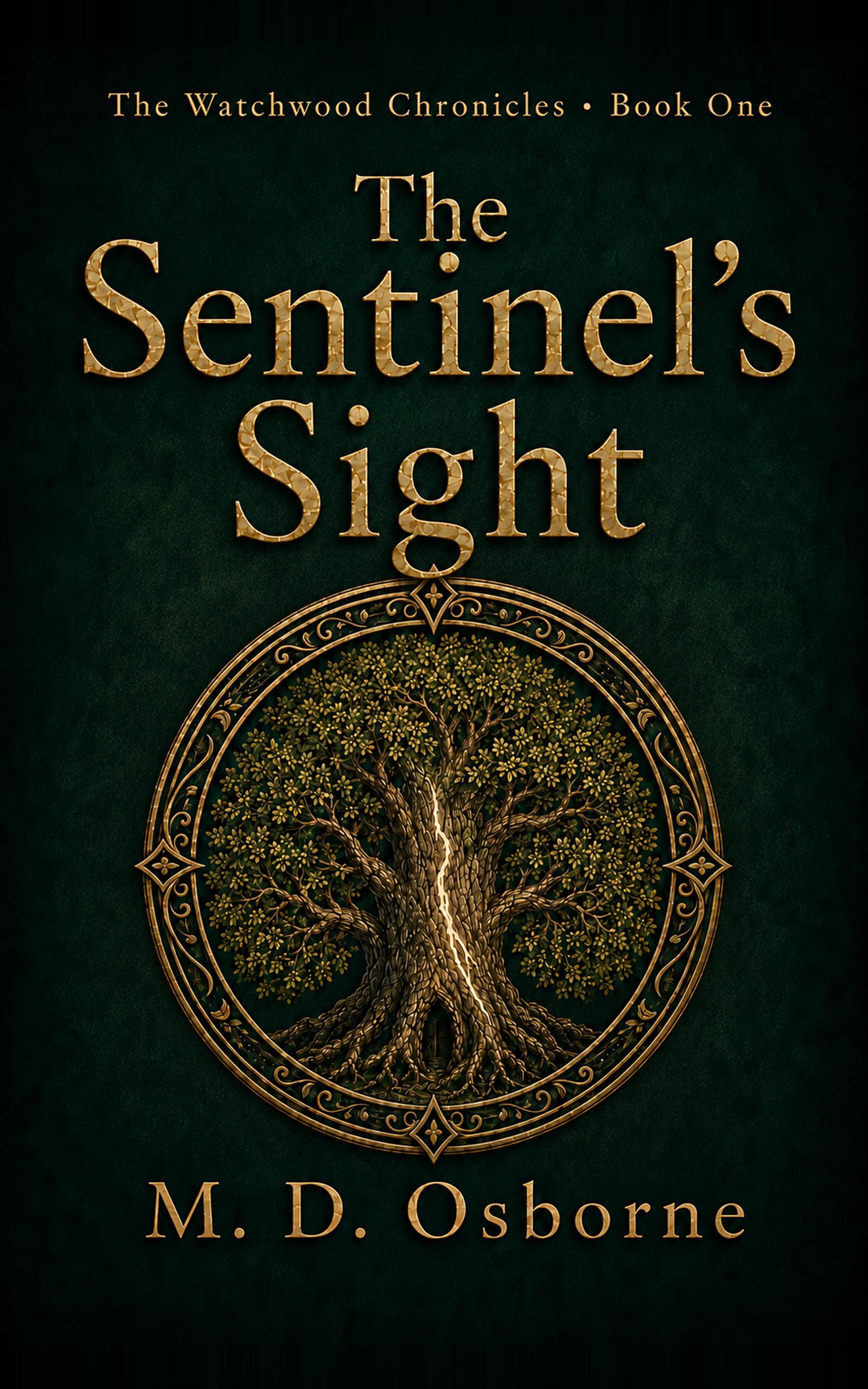 The Sentinel's Sight (The Watchwood Chronicles Book 1)