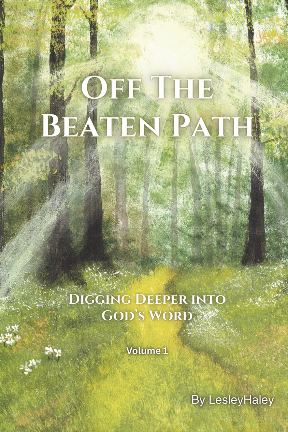 Off the Beaten Path: Digging Deeper Into God's Word