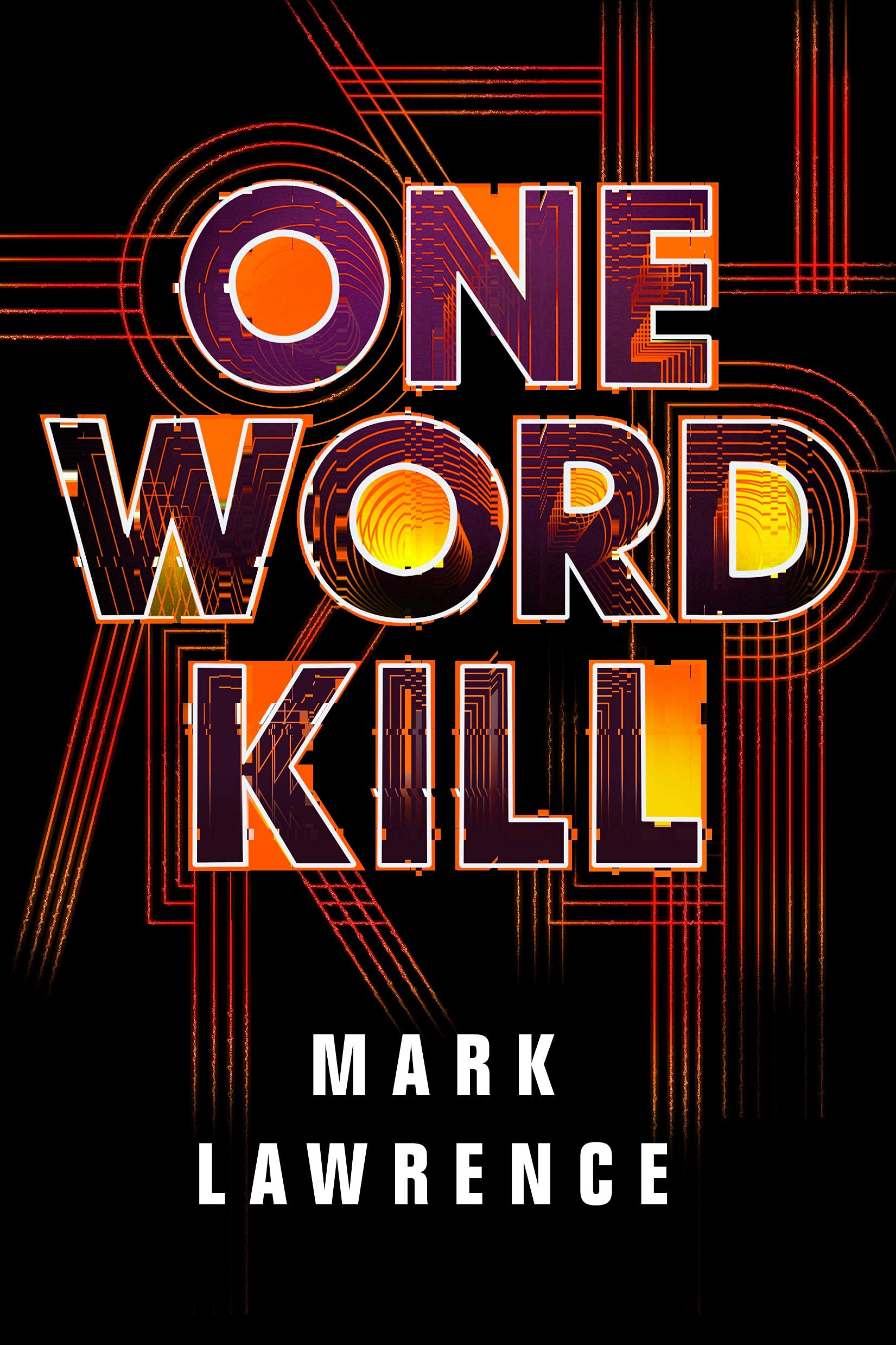 One Word Kill by Mark Lawrence PAPERBACK 9781503903265
