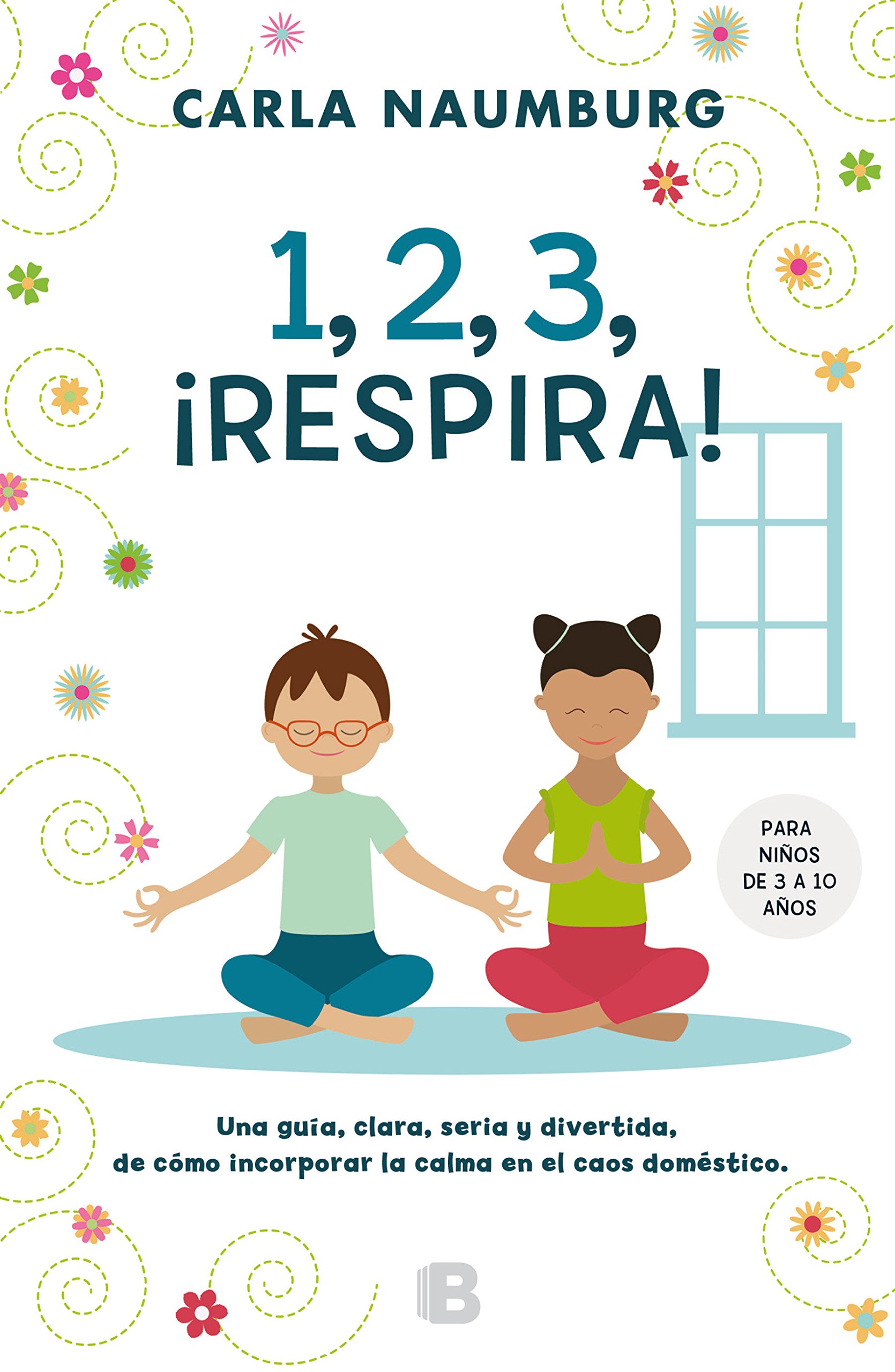 1, 2, 3, ¡Respira! (Spanish Edition)