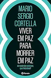 Viver em paz para morrer em paz