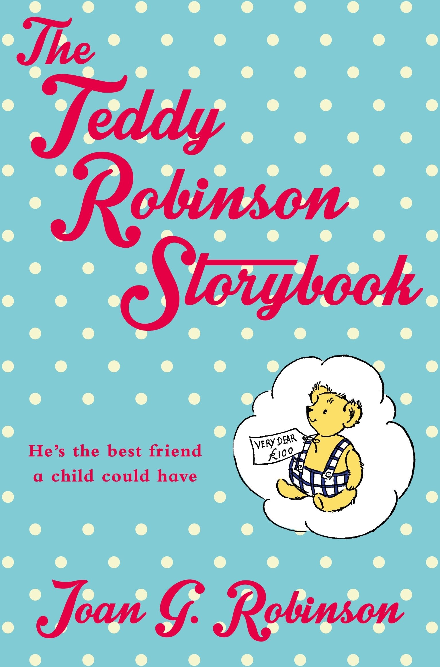 The Teddy Robinson Storybook: Macmillan Classics Edition