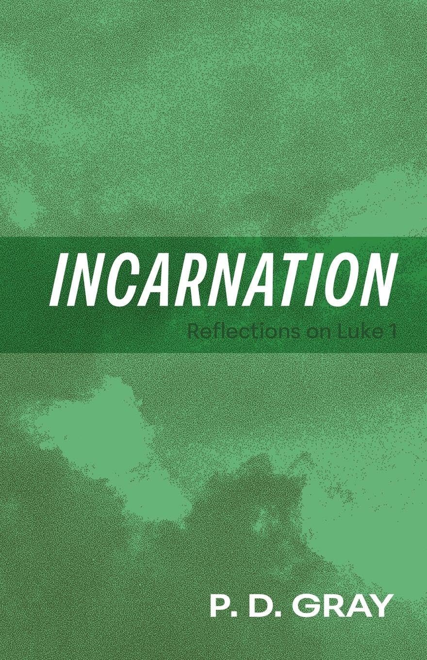 Incarnation: Reflections on Luke 1