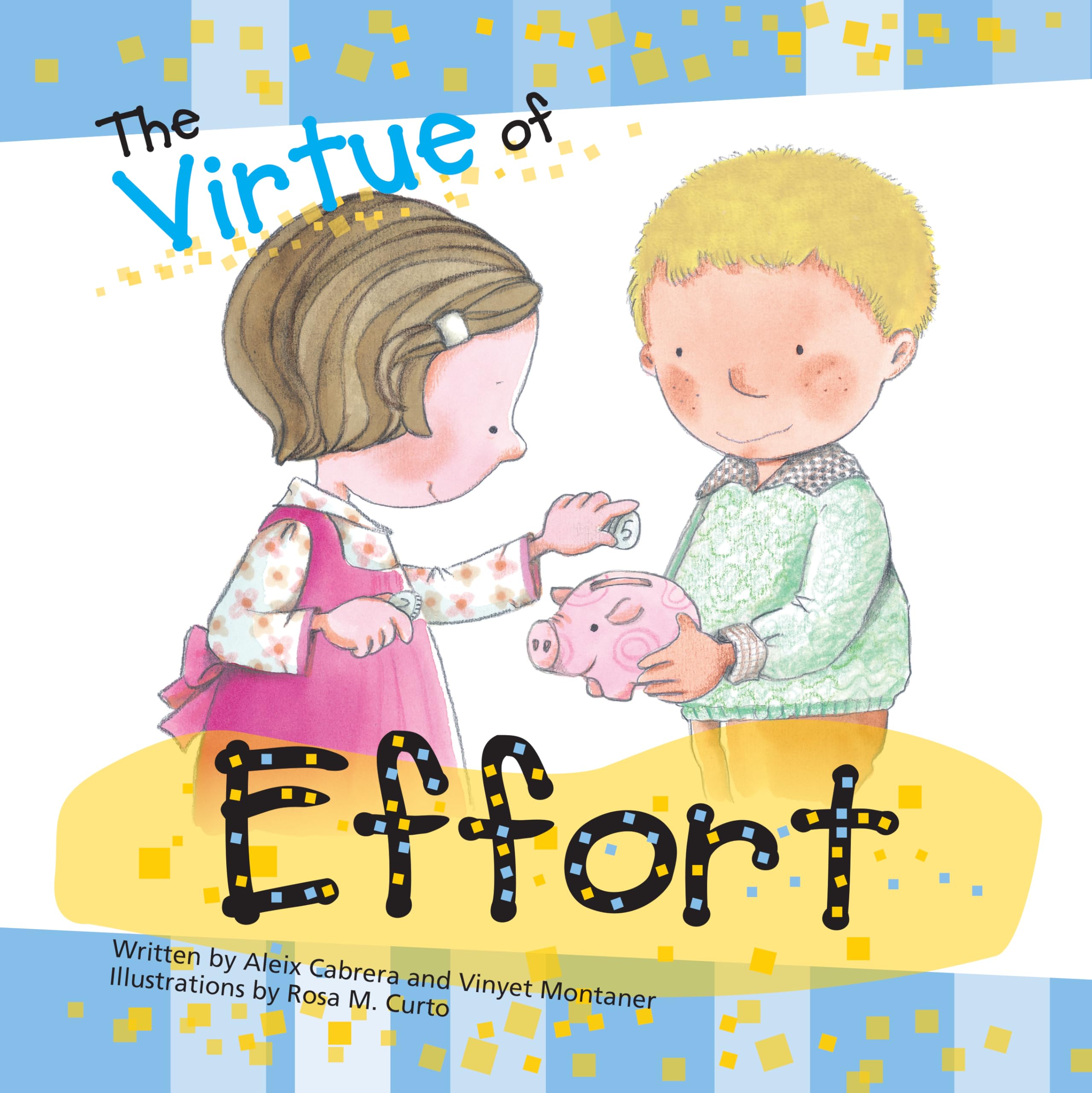 The Virtue of Effort (The Virtues Series)