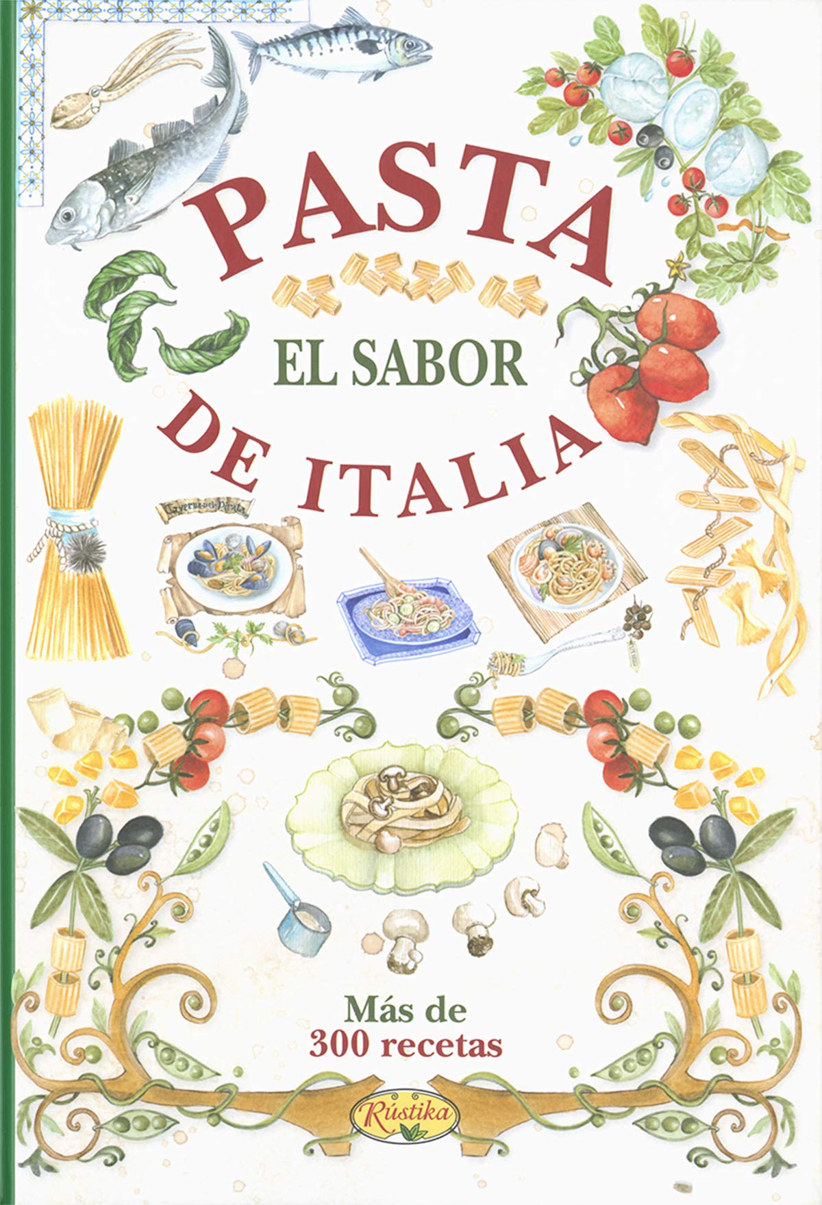 Pasta : el sabor de Italia Paperback – 1 Oct. 2017