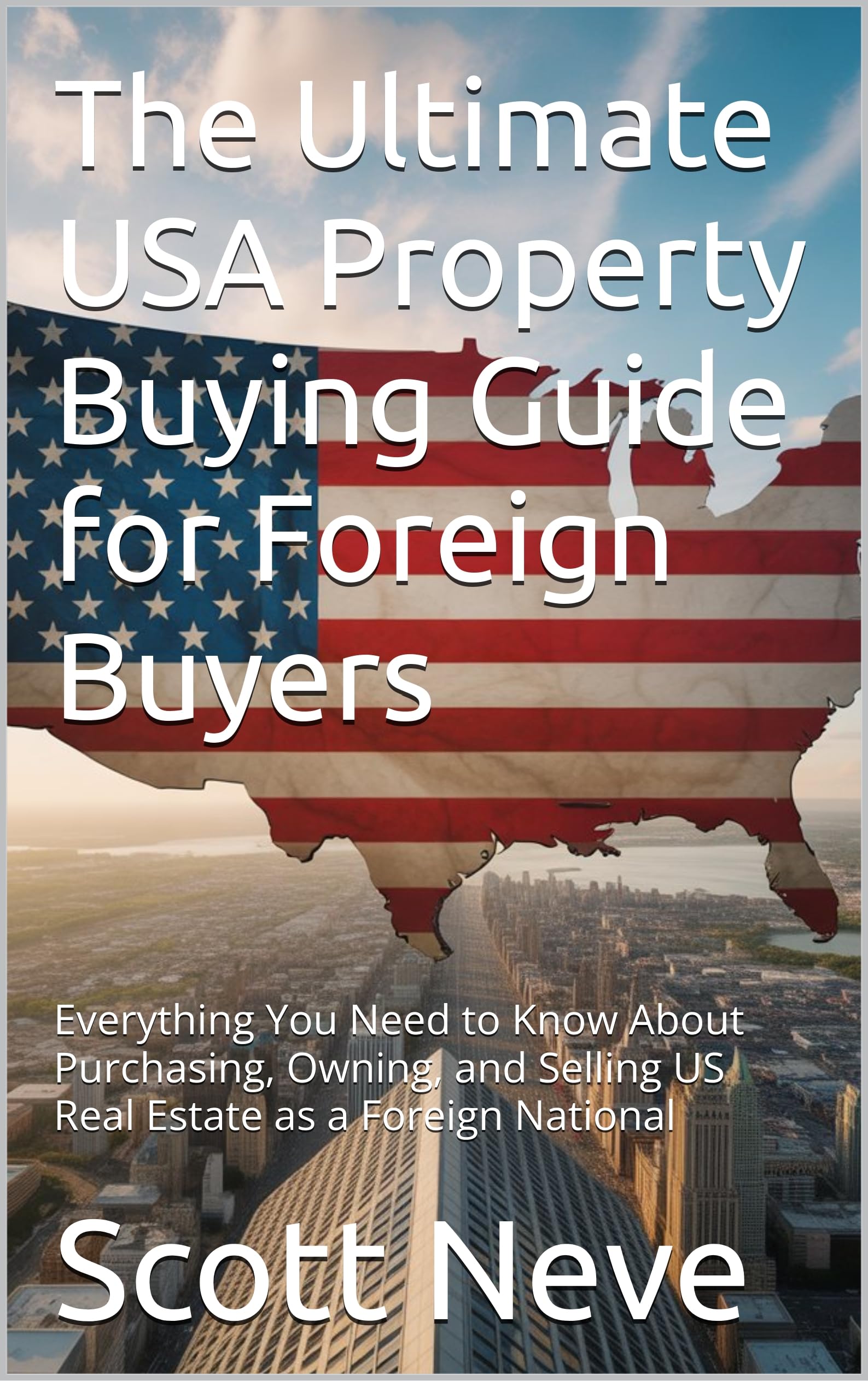 The Ultimate USA Property Buying Guide for Foreign Buyers