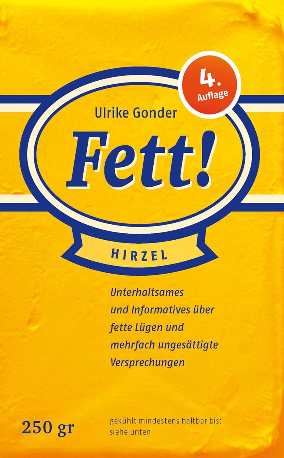 Fett!: Unterhaltsames und Informatives über fette Lügen und mehrfach ungesättigte Versprechungen (German Edition)      [Print Replica] Kindle Edition
