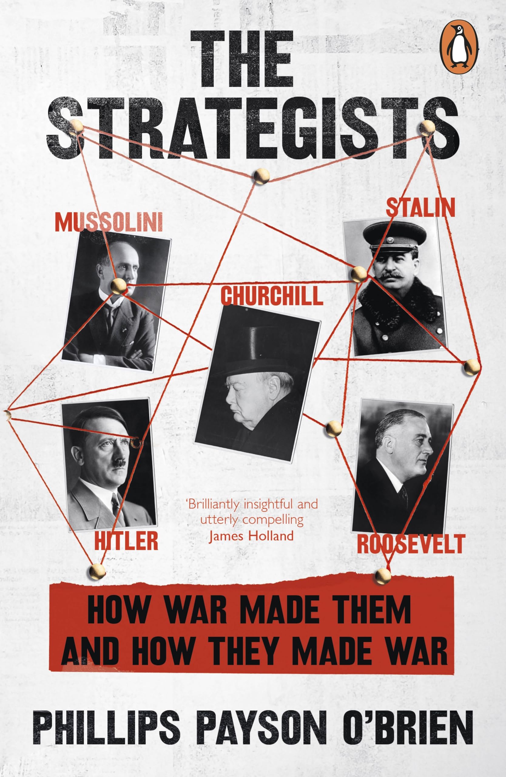 The Strategists: A bold revisionist history exploring the impact of WW1 on the decisions of WW2's most important leaders