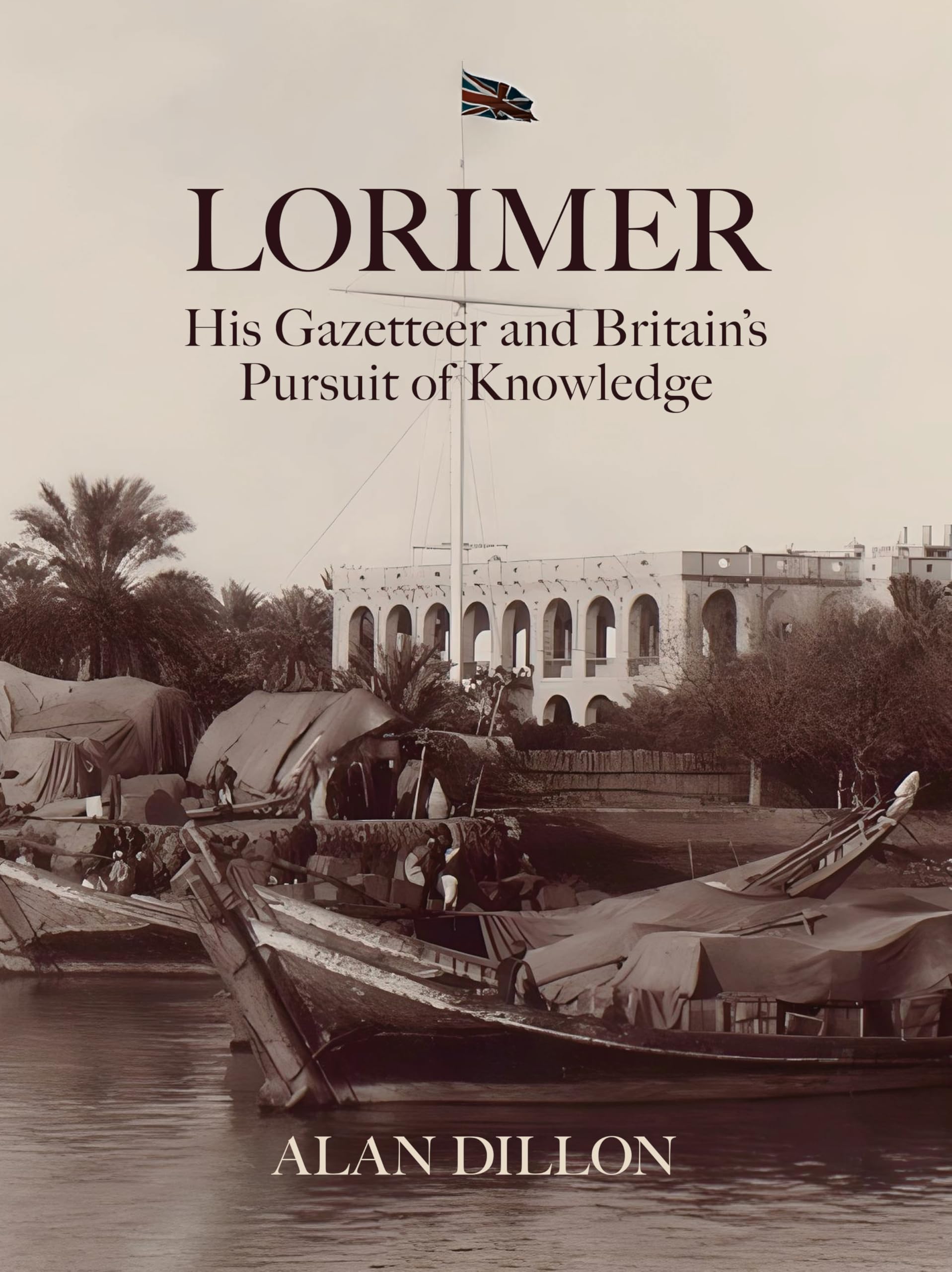 Lorimer : His Gazetteer and Britain's Search for Knowledge by Alan Dillon ...