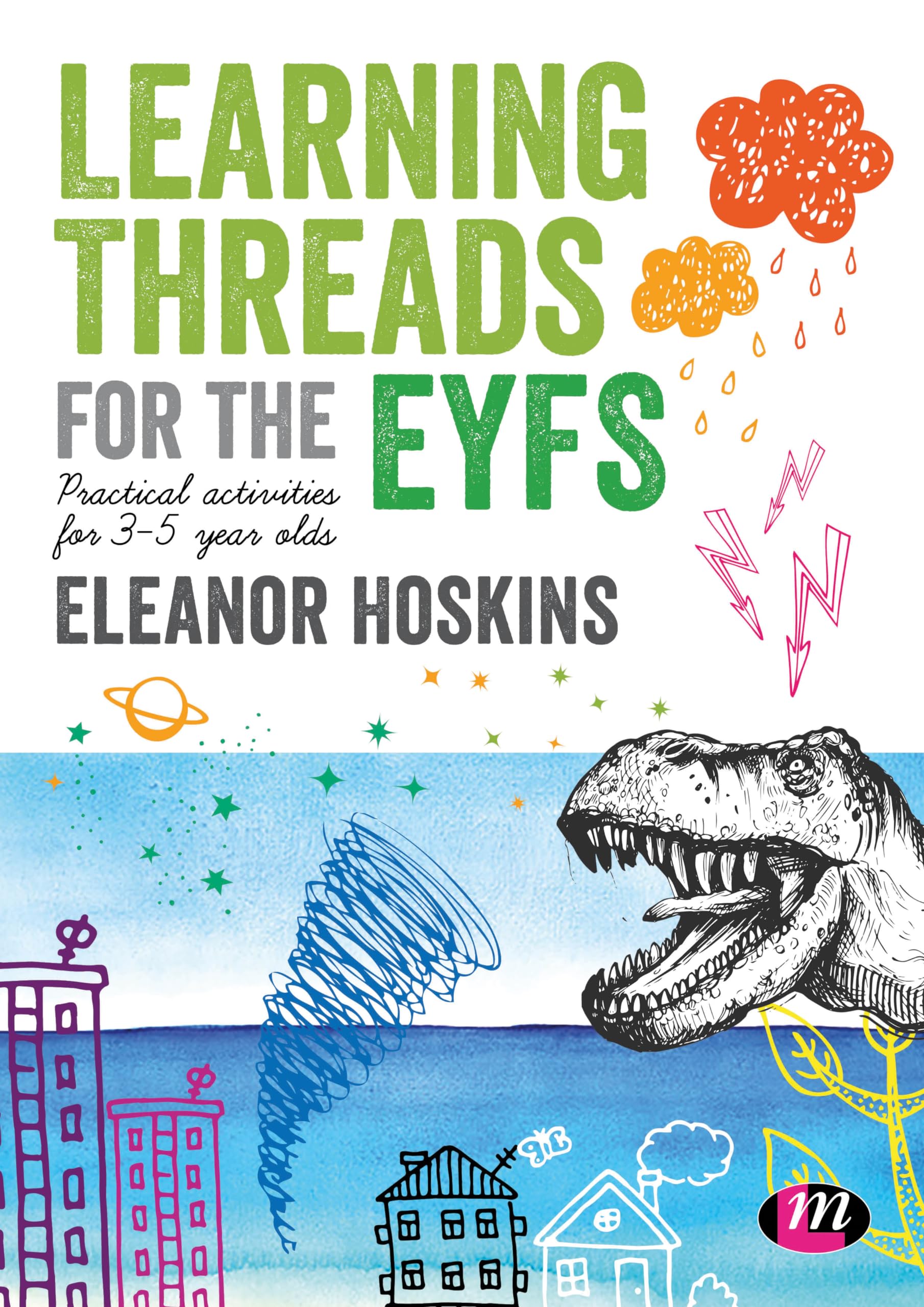 Learning Threads for the EYFS : Practical activities for 3-5 year olds