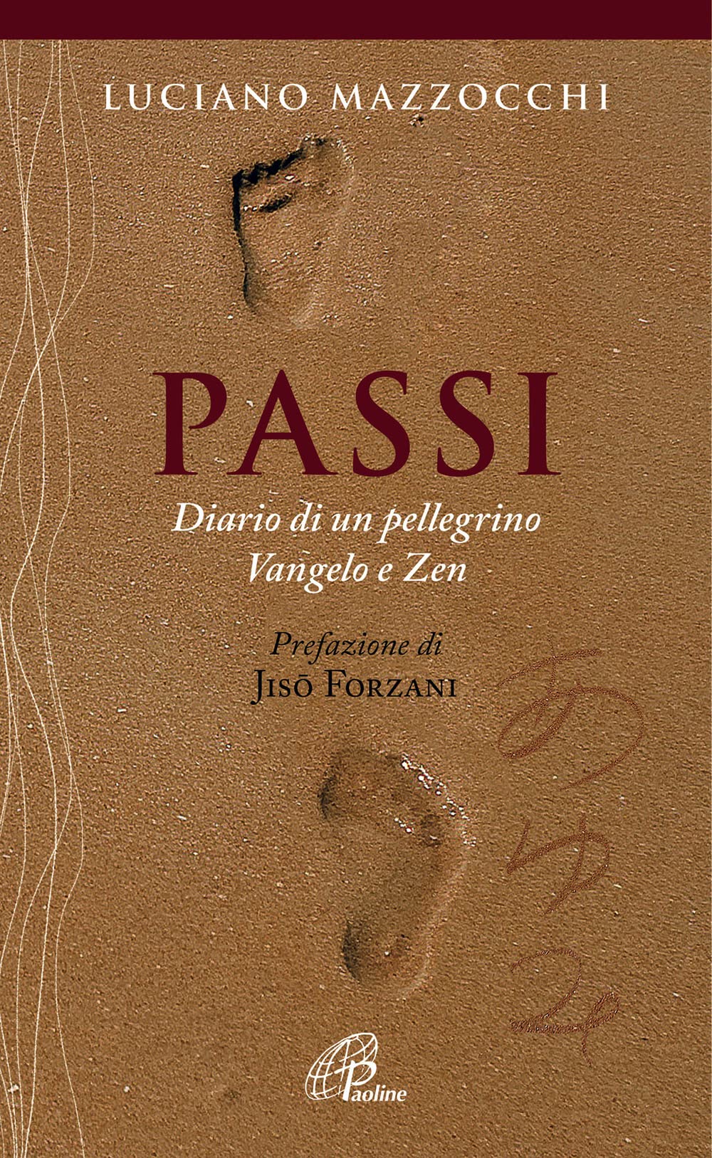 Passi. Diario Di Un Pellegrino Vangelo E Zen - 4