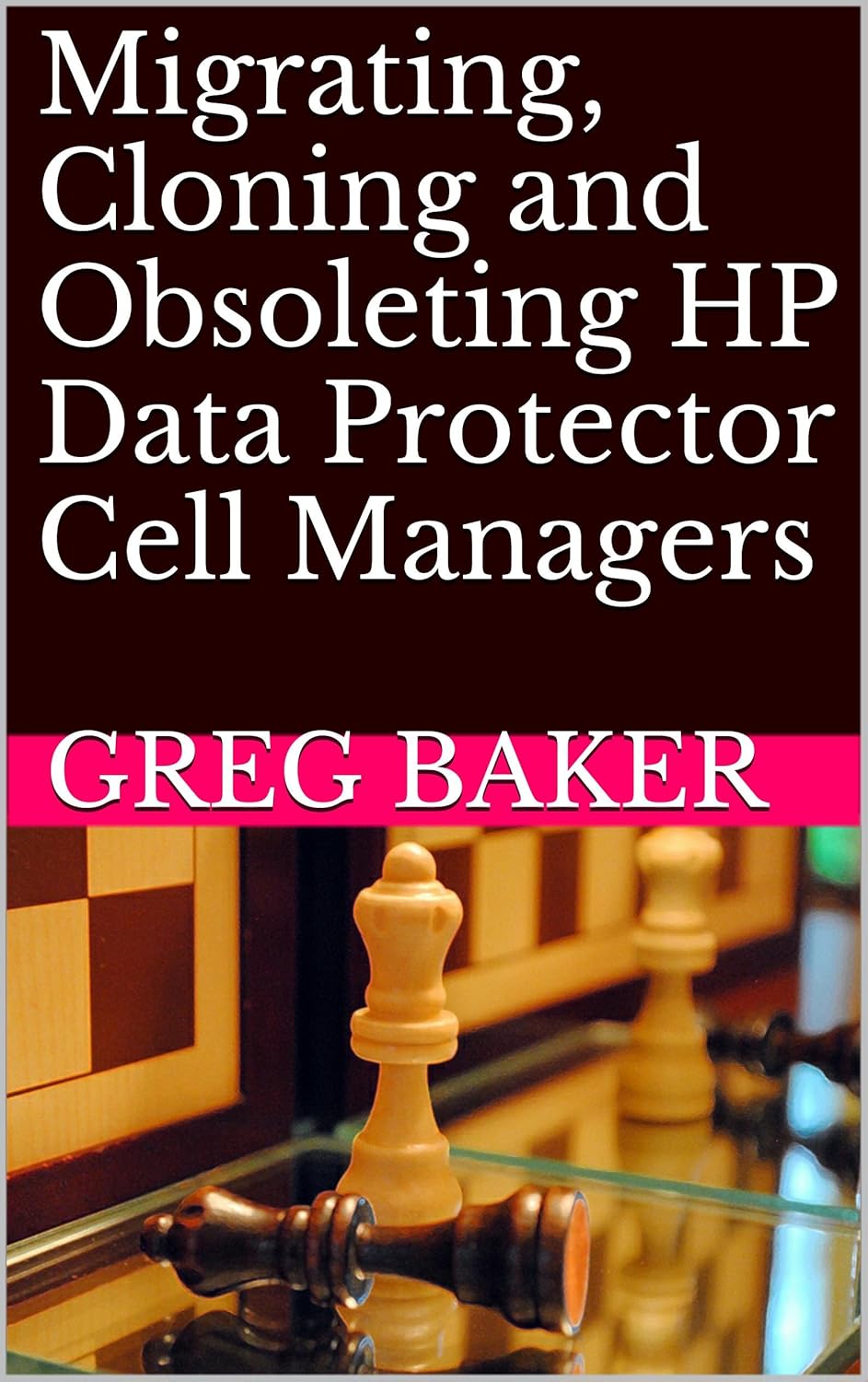 Migrating, Cloning and Obsoleting HP Data Protector Cell