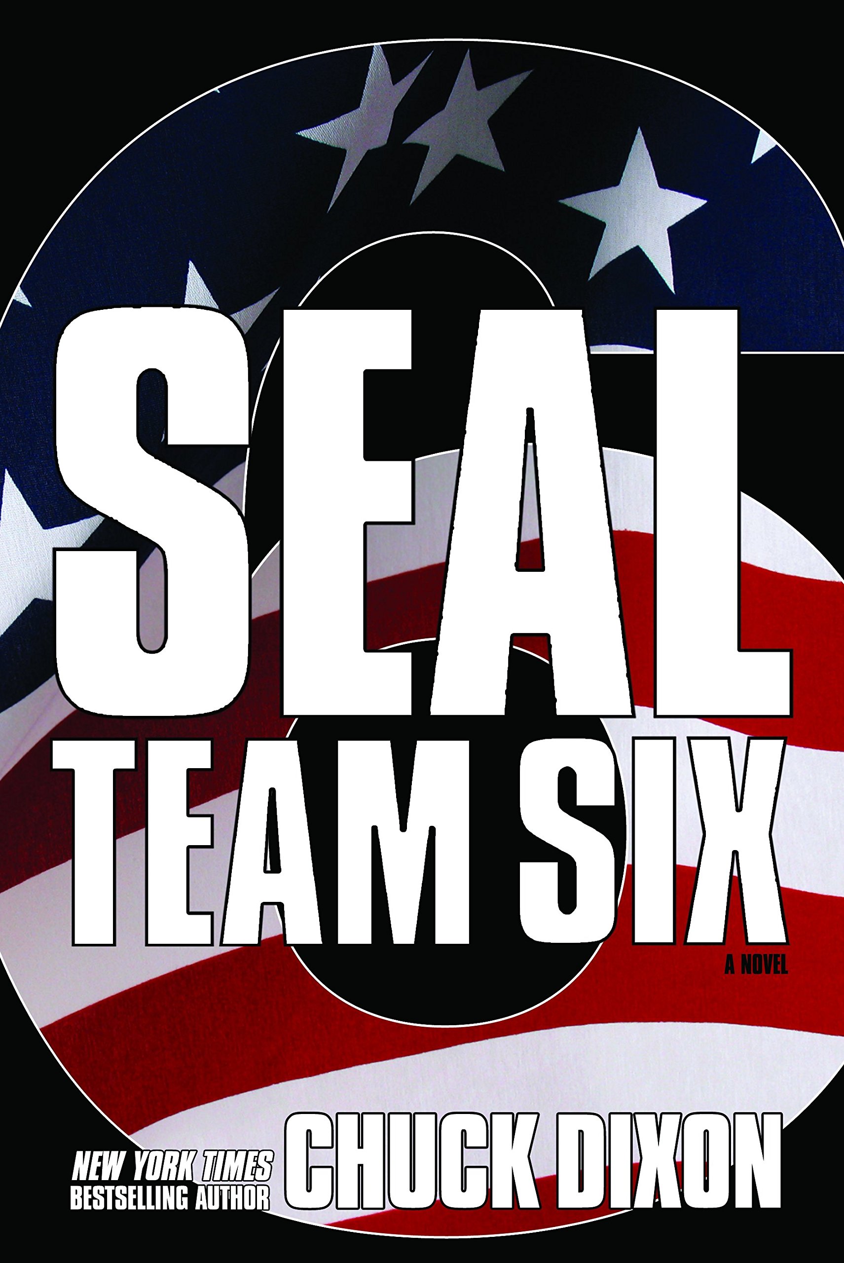 SEAL Team Six The Novel: #6 in ongoing hit series