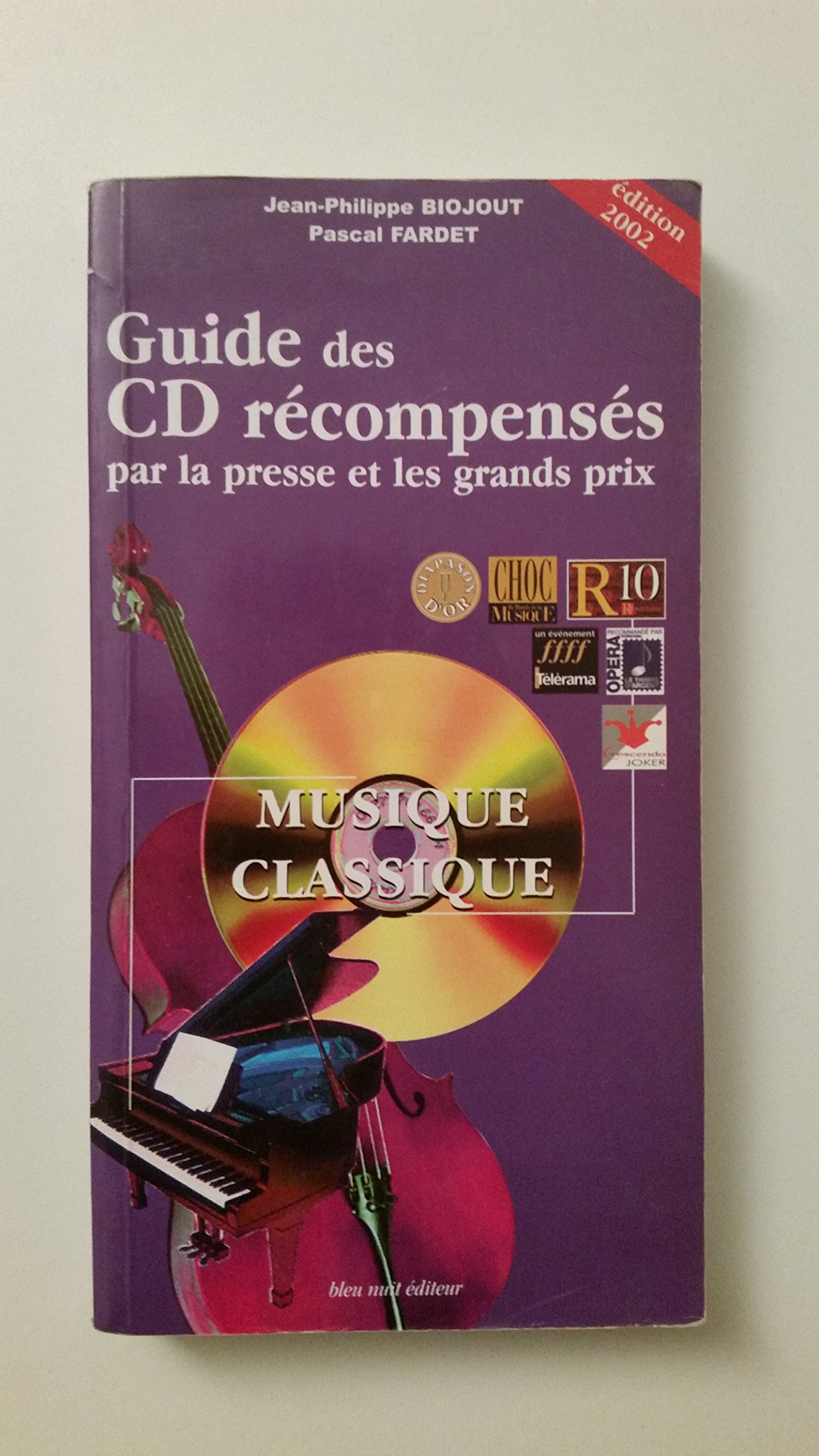Guide des CD musique classique récompensés par la presse et les grands prix: Edition 2002