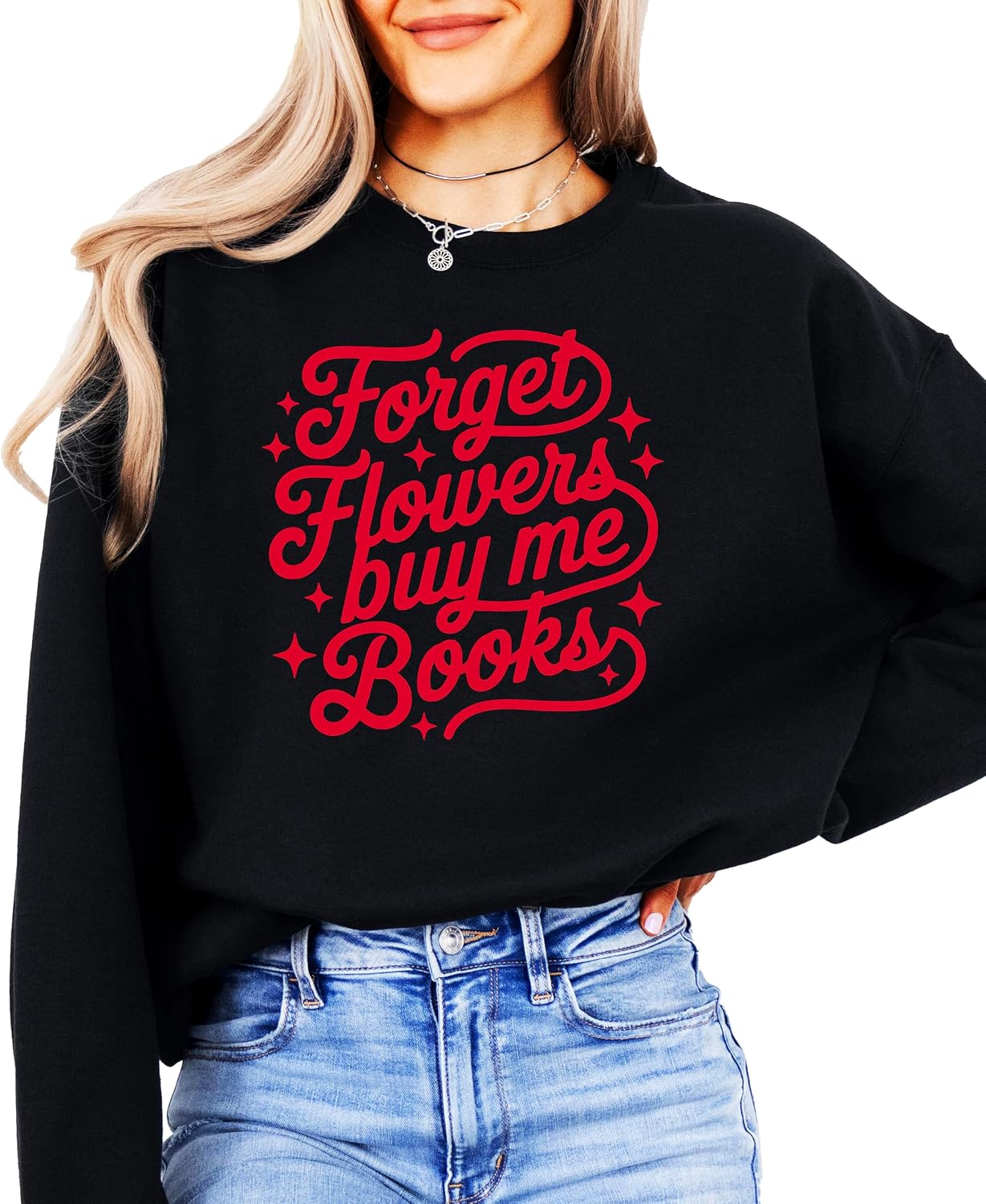 Olive Loves Apple Forget Flowers Buy Me Books Sweatshirt for Women, Teens & Kids Funny Valentine's Day Sweater
