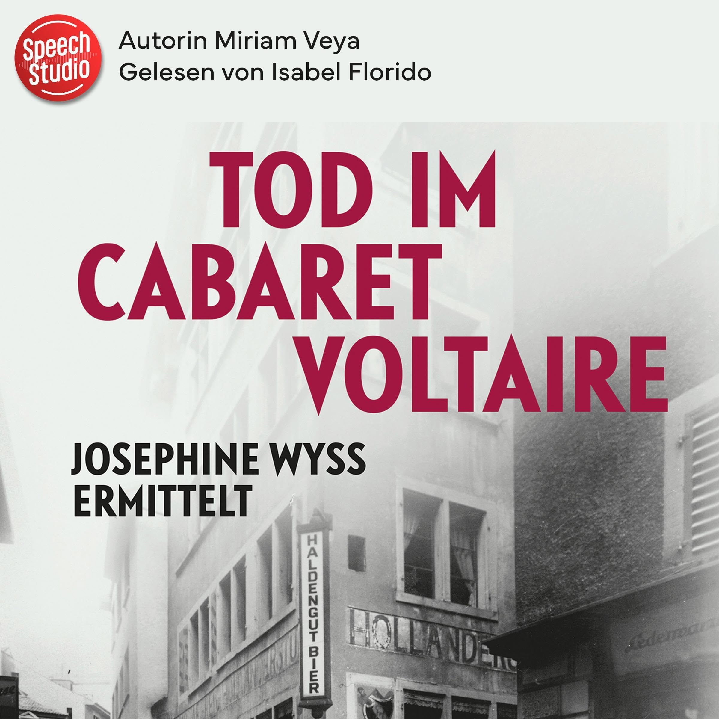 Tod im Cabaret Voltaire: Josephine Wyss ermittelt
