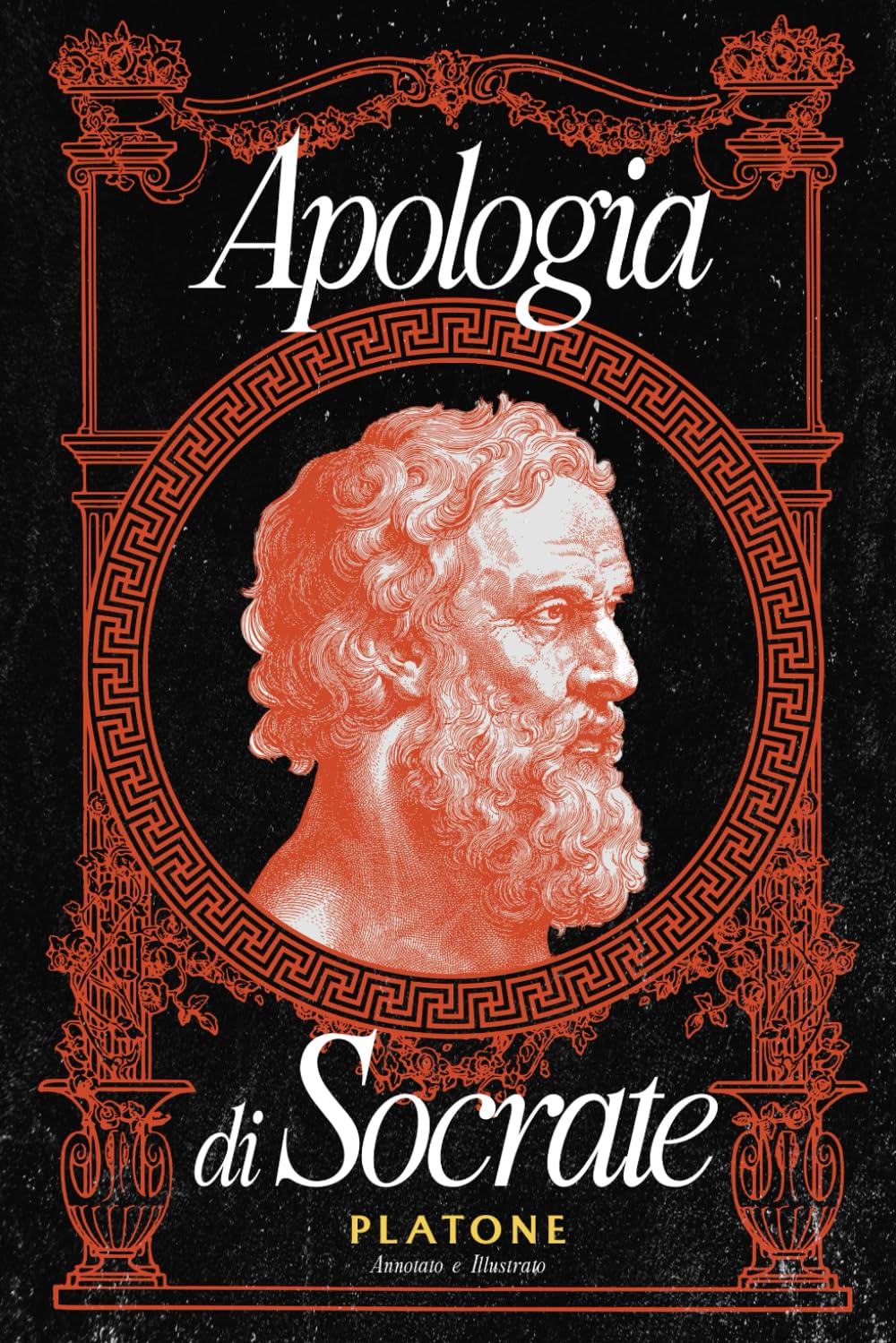 Apologia di Socrate: (Annotato e Illustrato)