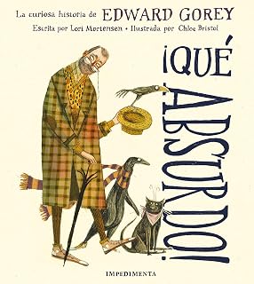 ¡Que Absurdo!: La Curiosa Historia de Edward Gorey