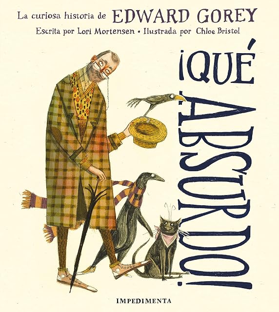 Portada de ¡Que Absurdo!: La Curiosa Historia de Edward Gorey