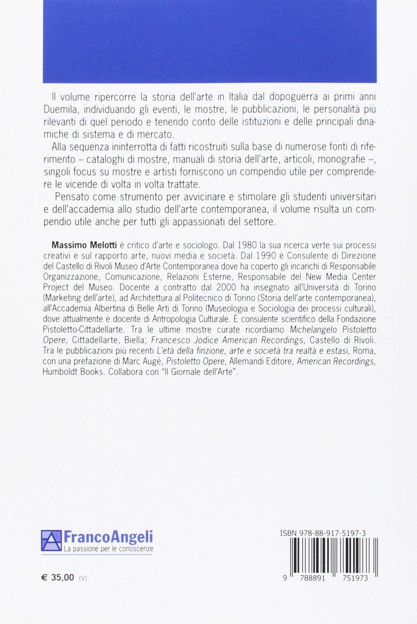 Vicende dell'arte in Italia dal dopoguerra agli anni Duemila. Artisti, gallerie, mercato, collezionisti, musei