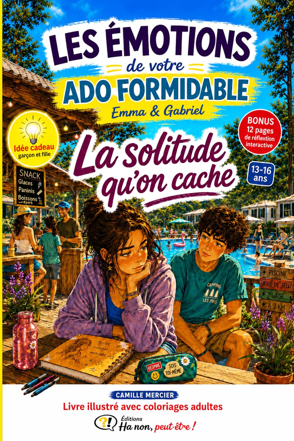 Livre ado formidable coloriage adulte idée cadeau fille garçon 13 14 15 16 ans: Les Émotions Emma et Gabriel La solitude qu'on cache illustré avec ... de votre ado formidable - Emma et Gabriel)