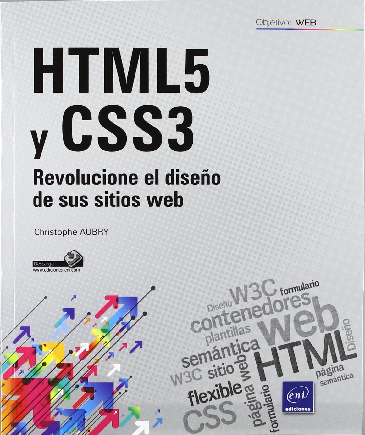HTML5 Y CSS3. REVOLUCIONE EL DISE¥O DE SUS SITIOS WEB
