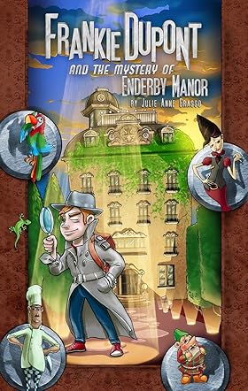 Frankie Dupont And The Mystery Of Enderby Manor