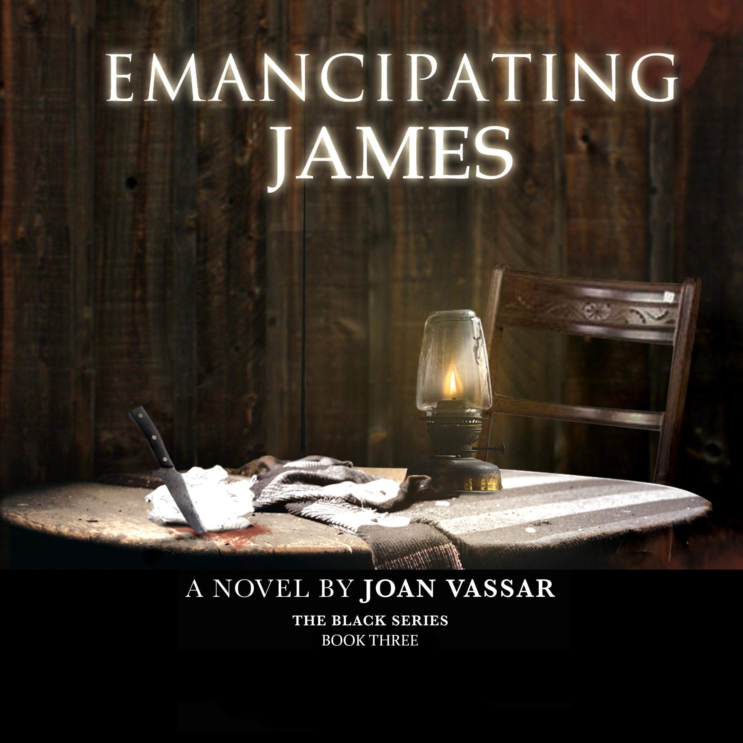 Emancipating James: The Black Series, Volume 3
