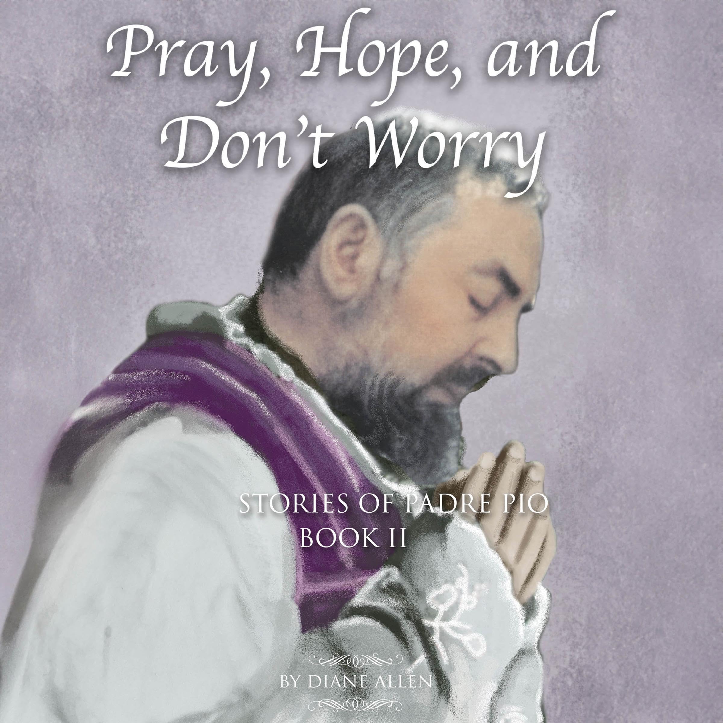 Pray, Hope, and Don't Worry
