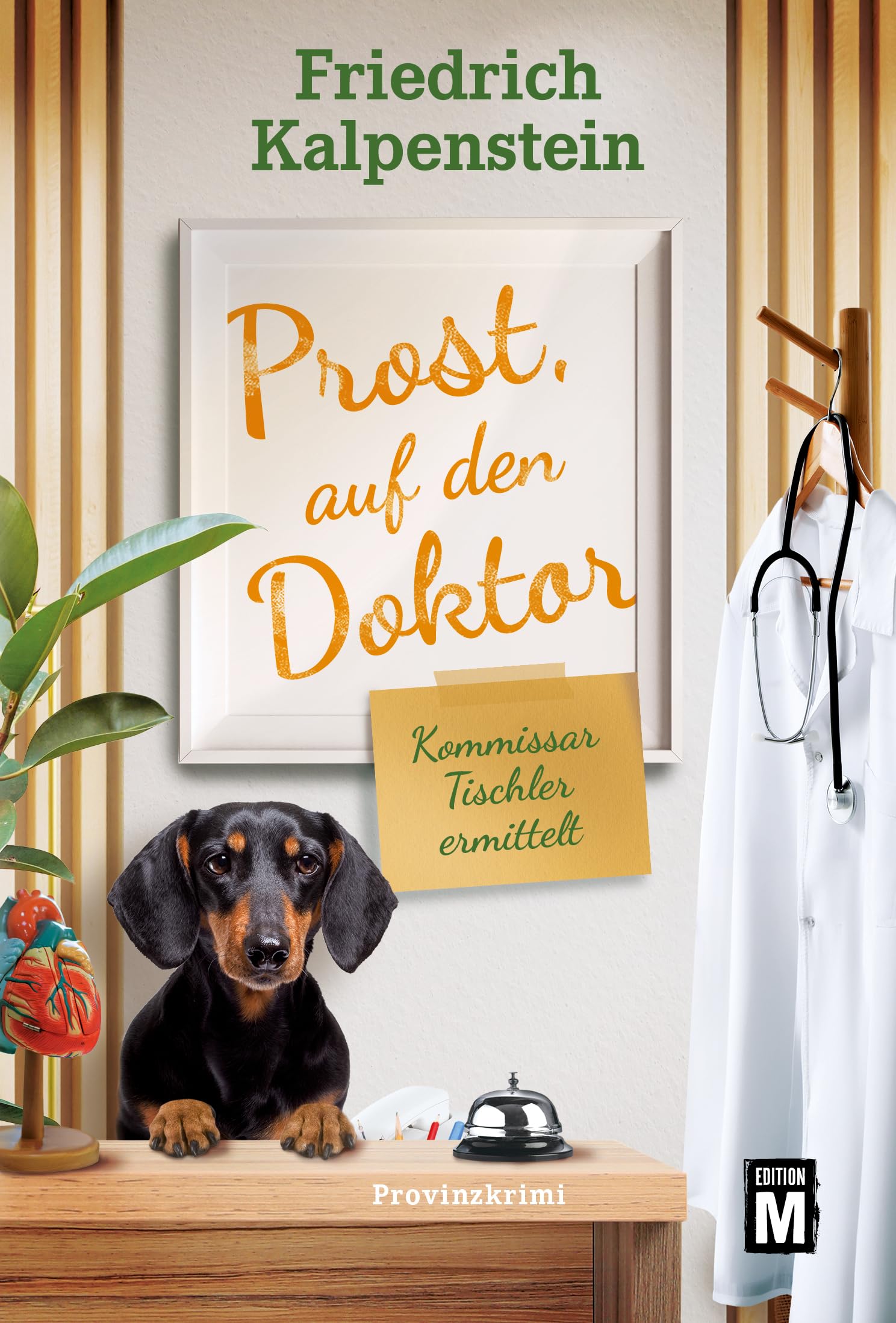 Prost, auf den Doktor (Kommissar Tischler ermittelt 11)