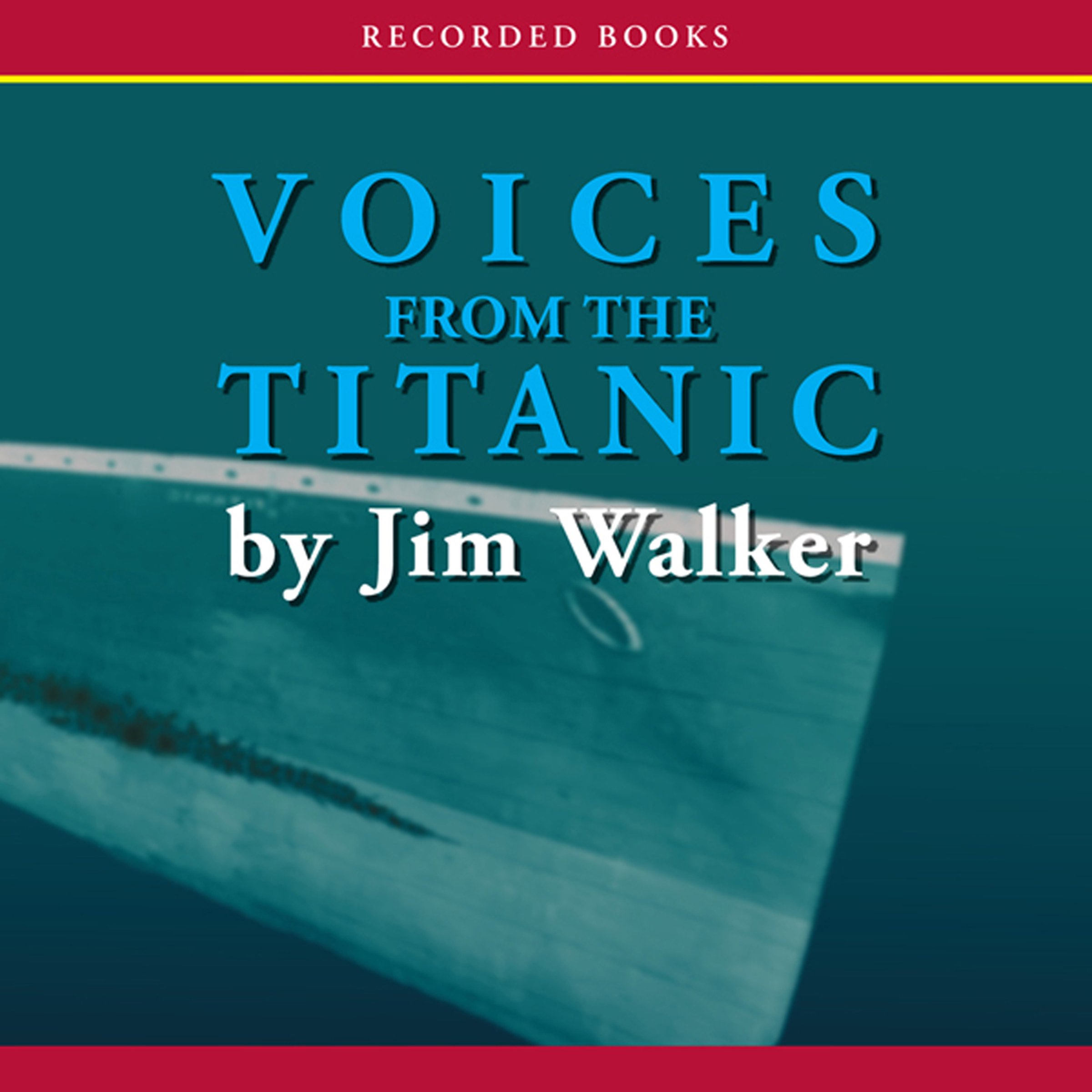 Voices From the Titanic