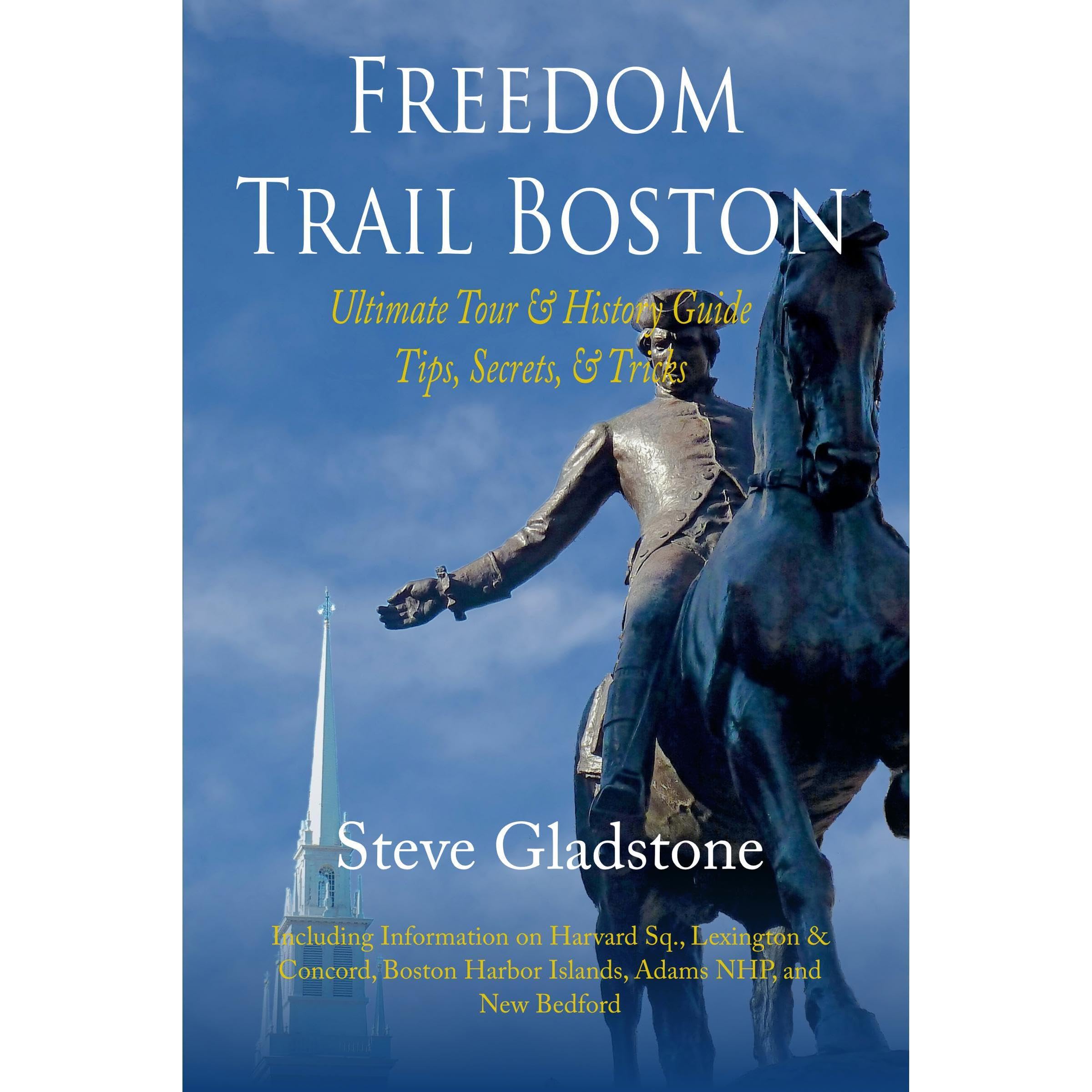 Freedom Trail Boston - Ultimate Tour & History Guide - Tips, Secrets & Tricks