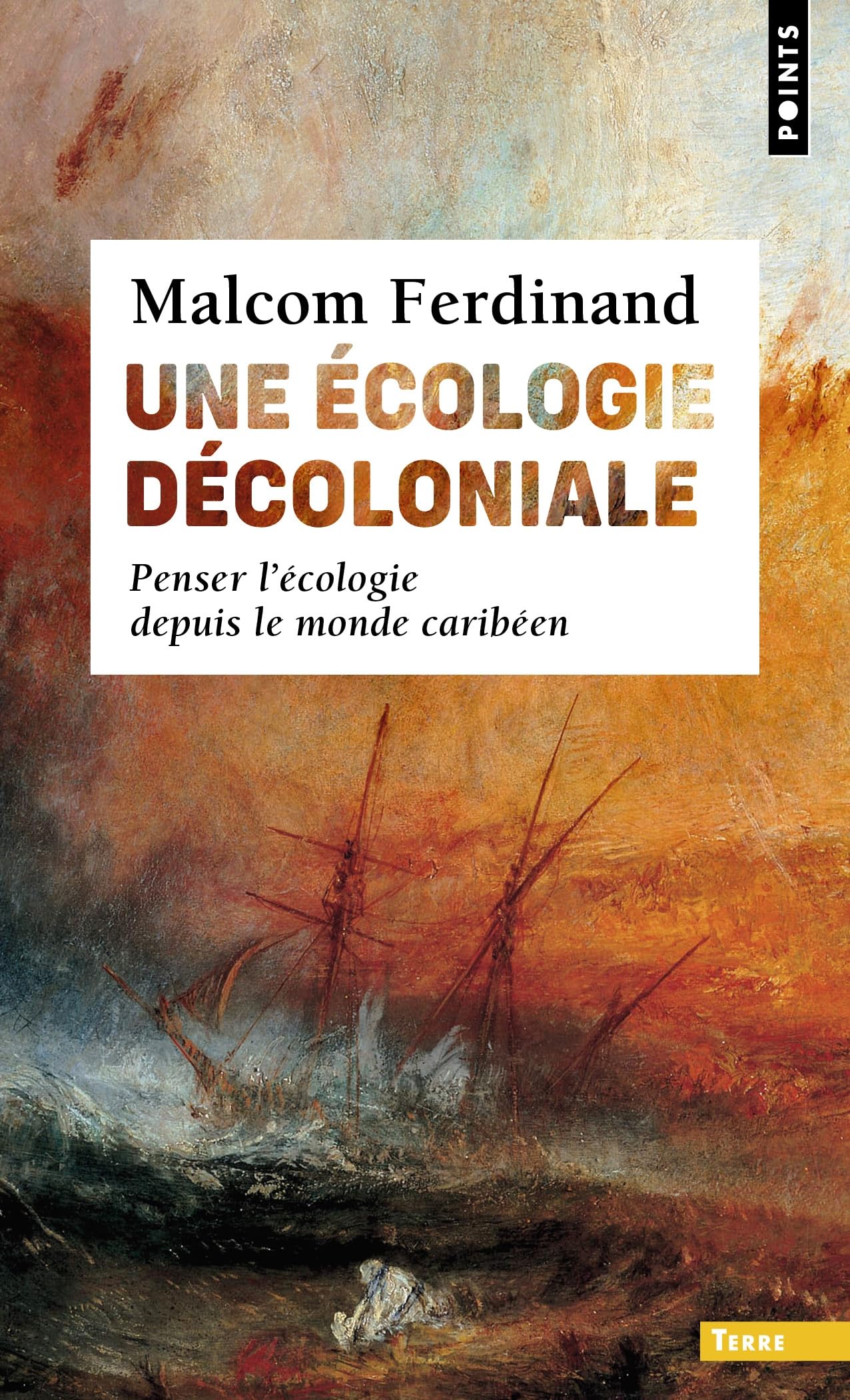 Une écologie décoloniale: Penser l'écologie depuis le monde caribéen