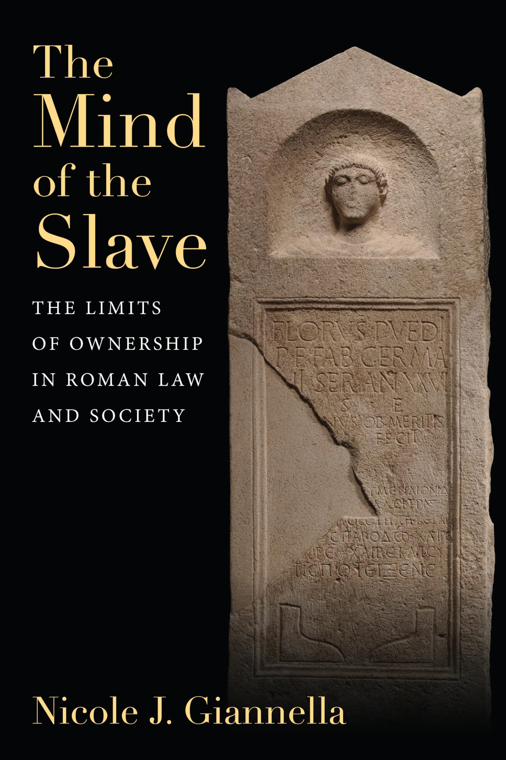 The Mind of the Slave – The Limits of Ownership in Roman Law and Society