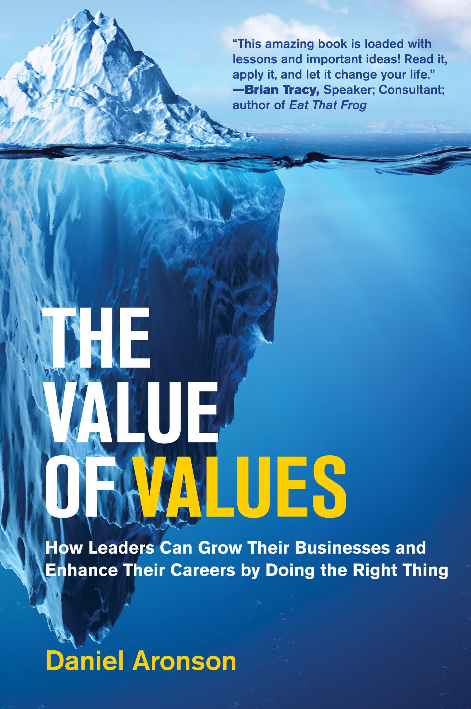 The Value of Values: The Hidden Superpower That Drives Business and Career Success (Management on the Cutting Edge)