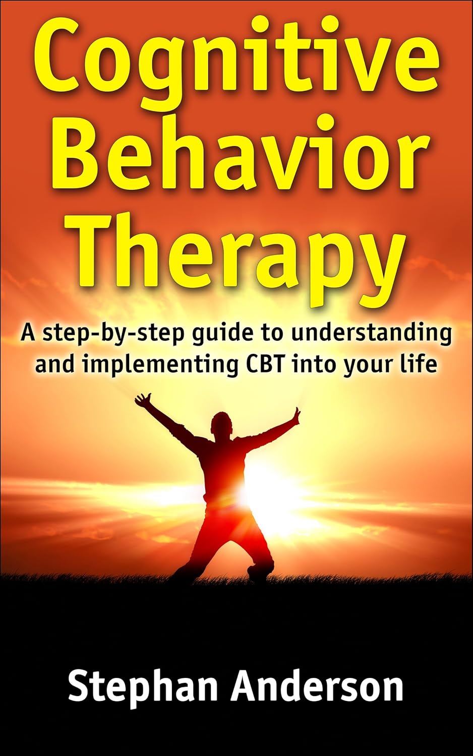 Amazon Cognitive Behavior Therapy A stepbystep guide to