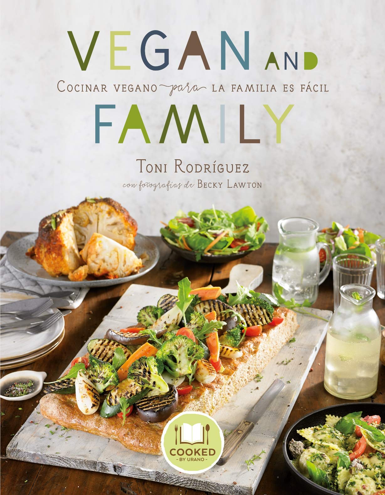 Vegan and Family: Cocinar vegano para la familia es fácil