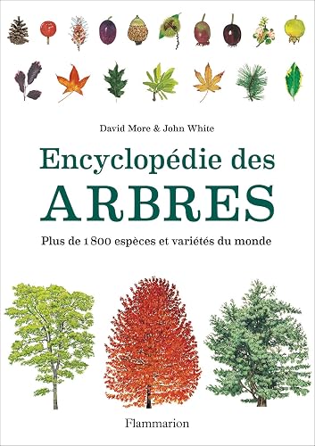 Encyclopédie des arbres: Plus de 1800 espèces et variétés du monde