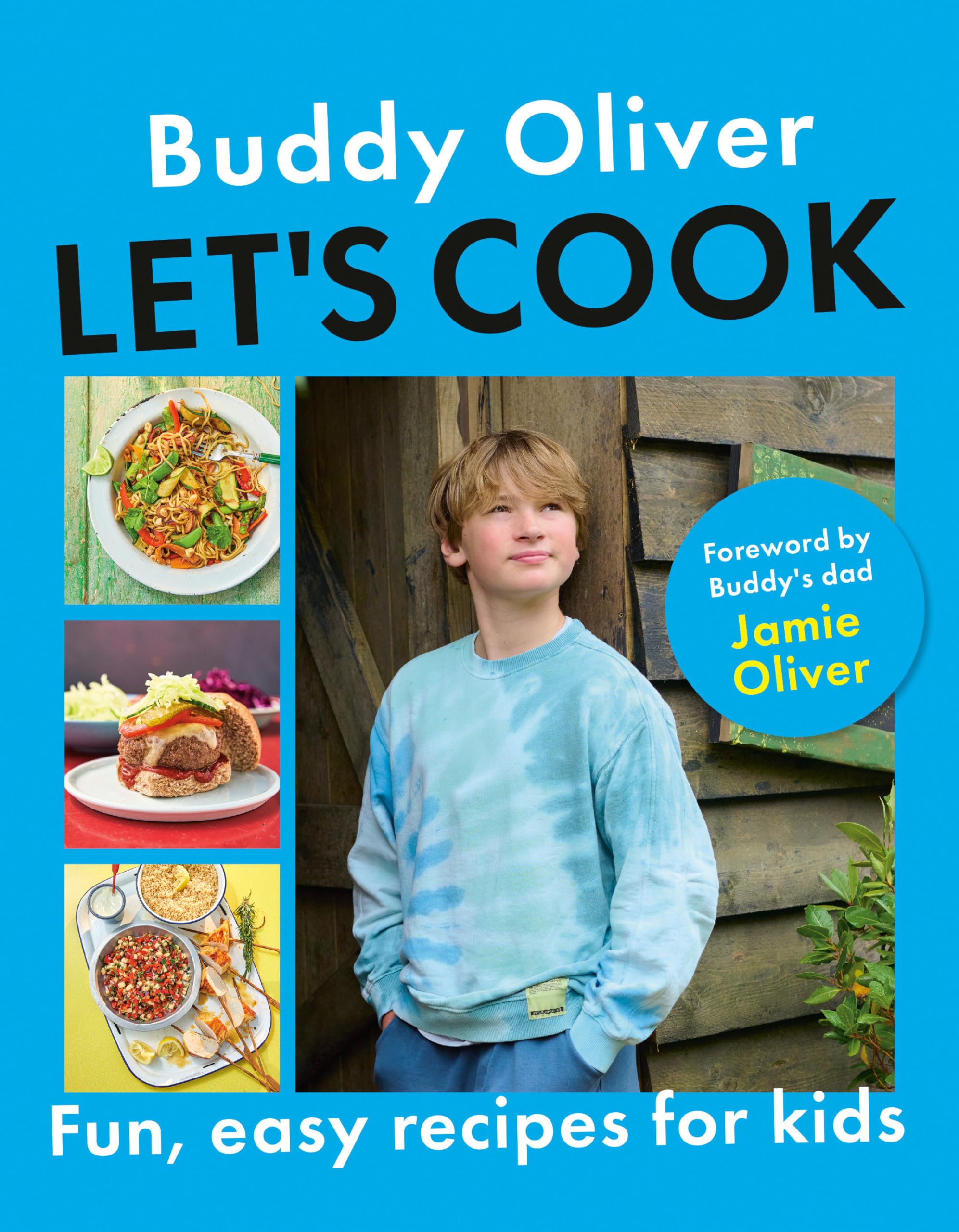 Let's Cook: Fun, Easy Recipes for Kids: Oliver, Buddy, Oliver