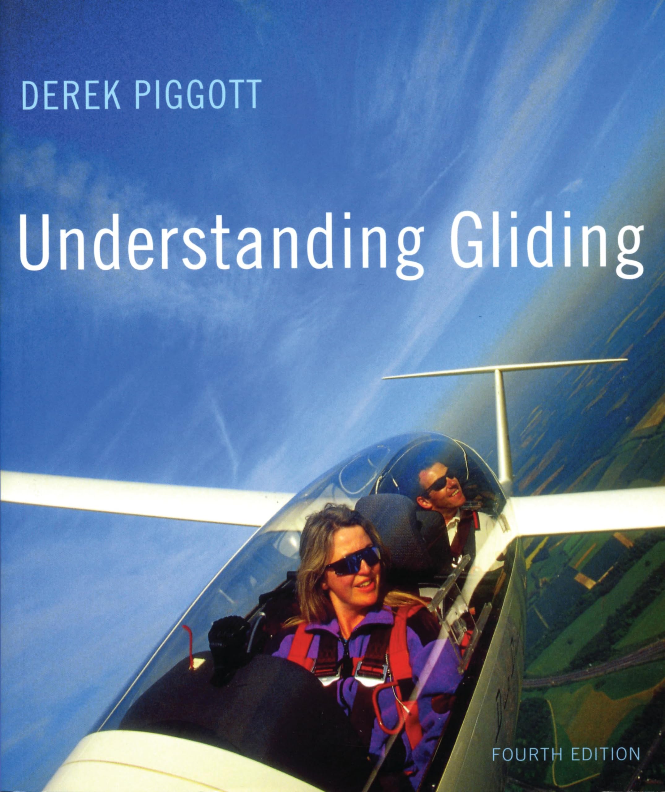 Understanding Gliding: The Principles of Soaring Flight (Flying and Gliding) By