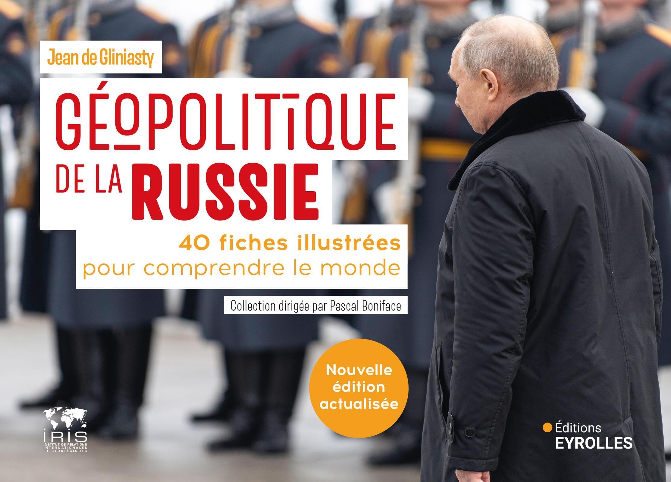 Géopolitique de la Russie: 40 fiches illustrées pour comprendre le monde