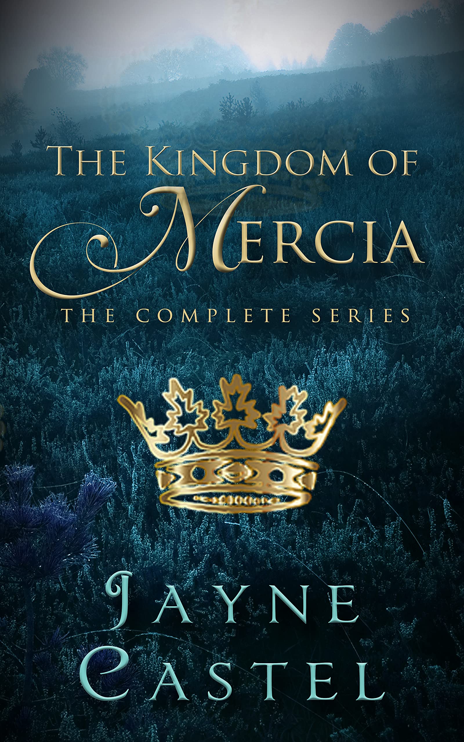 The Kingdom of Mercia: The Complete Series (Kingdoms of Ancient Britain Book 2)