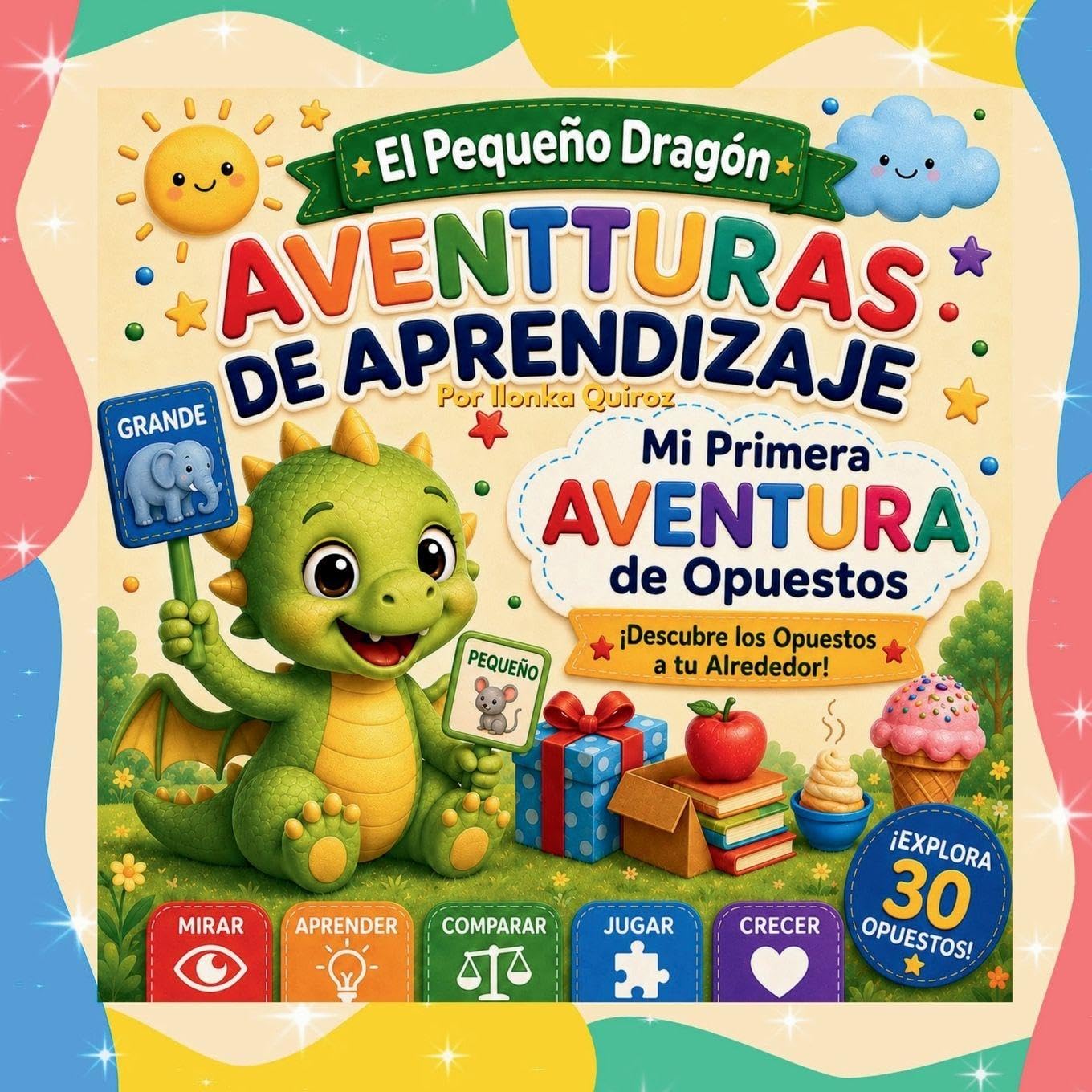El Pequeño Dragón: Aventuras de Aprendizaje -Mi Primera Aventura de Opuestos
